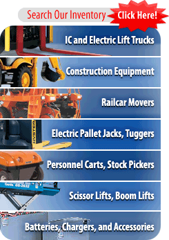 Click here to search our inventory. We offer: Forklifts, Teletrucks, Pallet Jacks, Stock Pickers, Personnel Carts, Manlifts, Backhoes, Scissor Lifts, Batteries, chargers, Rail car movers, & other specialty material handling equipment